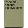 Insomnia - Annabel Oosteweeghel door Carlijn Vis