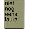 Niet nog eens, Laura by Laura Janssens