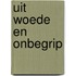 Uit woede en onbegrip