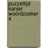 Puzzeltijd Kanjer woordzoeker 4 by Unknown