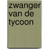 Zwanger van de tycoon