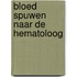 Bloed spuwen naar de hematoloog