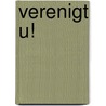 Verenigt u! door Thijs Lijster