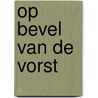 Op bevel van de vorst by Caitlin Crews