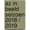 AZ in Beeld Seizoen 2018 / 2019 door Theo Brinkman