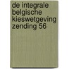 De integrale Belgische kieswetgeving zending 56 by Inni publishers