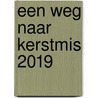 Een weg naar Kerstmis 2019 door Michele Clavier