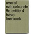 Overal Natuurkunde 5e editie 4 havo leerboek