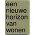 Een nieuwe horizon van wonen