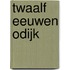 Twaalf eeuwen Odijk