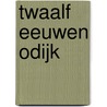 Twaalf eeuwen Odijk by Jan M.G. Kleinpenning