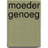 Moeder genoeg