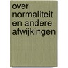 Over normaliteit en andere afwijkingen door Paul Verhaeghe