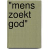 "Mens zoekt God" by Lambert Wierenga