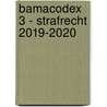 Bamacodex 3 - Strafrecht 2019-2020 door F. Deruyck