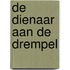 De Dienaar aan de Drempel
