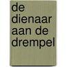 De Dienaar aan de Drempel door Hitjo Garst