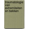 Traumatologie van extremiteiten en bekken door Hendries Boele