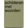 Schilderen met woorden by Chrisan Laarman