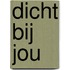 Dicht bij jou