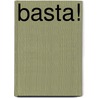 Basta! by Jet van Vuuren