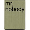 Mr. Nobody door Catherine Steadman