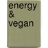 Energy & Vegan