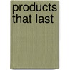 Products that Last by Yvo Zijlstra