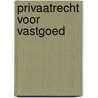 Privaatrecht voor Vastgoed by Norbert Telders