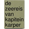De zeereis van Kapitein Karper by Sigrid Dewaele