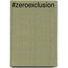 #ZeroExclusion by Wendy Ranschaert