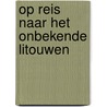 Op reis naar het onbekende Litouwen by Kurt Van Eeghem