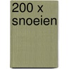 200 x snoeien door Andrew Mikolajski