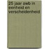 25 jaar Awb In eenheid en verscheidenheid