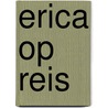 Erica op Reis by Erica Terpstra
