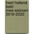 Heel Holland Bakt mee-Seizoen 2019-2020