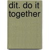 DIT. Do it together door Dennis Storm