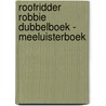Roofridder Robbie Dubbelboek - Meeluisterboek by Jochen Till