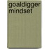 Goaldigger mindset