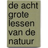 De acht grote lessen van de natuur door Gary Ferguson