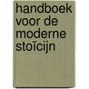 Handboek voor de moderne stoïcijn by Massimo Pigliucci