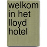 Welkom in het Lloyd Hotel by Etsuko Nozaka