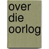 Over die oorlog
