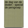 De dag van de doden - special De Persgroep door Nicci French