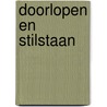 Doorlopen en stilstaan by Henk Smeijsters
