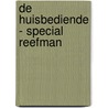 De huisbediende - special Reefman by Tara Conklin
