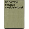 De domme moppen - Meeluisterboek door Erik van Os