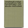 Verpleegkundige handelingen met ABCDE-methodiek by Caroline de Bruin-Veelers