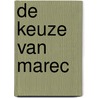 De keuze van Marec door Marec