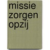 Missie zorgen opzij door Frommelrommel